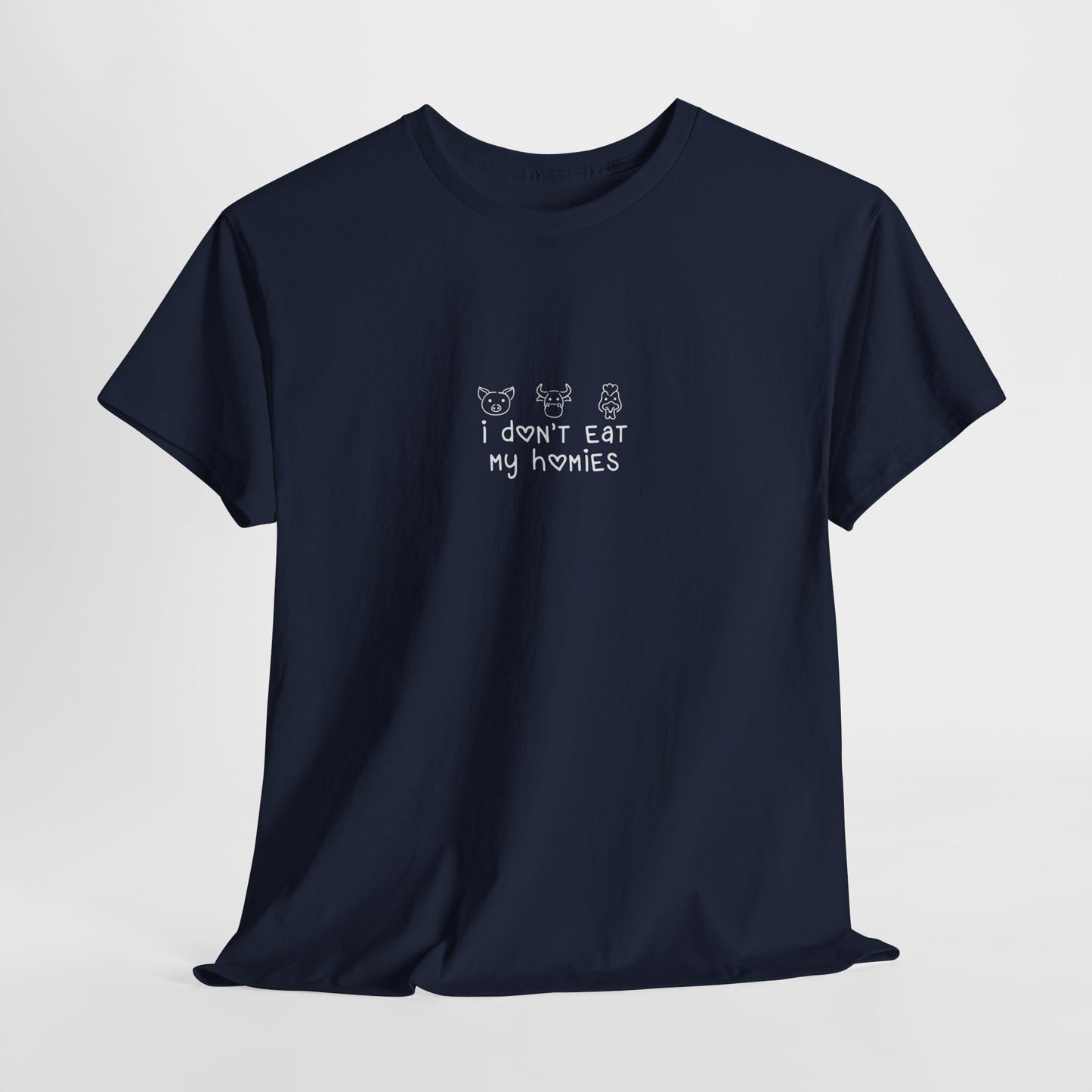 I Don't Eat My Homies - T-Shirt