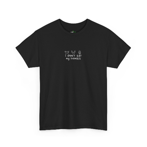 I Don't Eat My Homies - T-Shirt