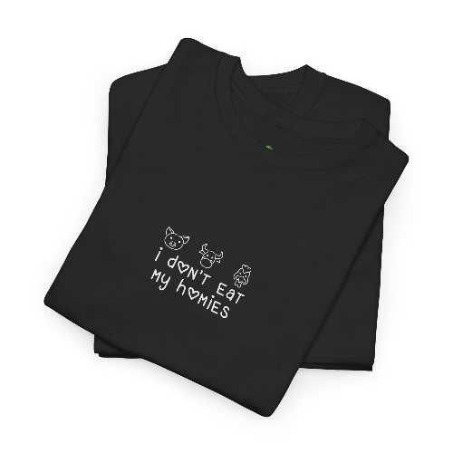 I Don't Eat My Homies - T-Shirt